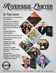 December 2021 - Riverside Lawyer Magazine